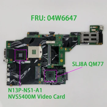 FRU PN:04W6647 SLJ8A w N13P-NS1-A1 GPU Lenovo Thinkpad T430 T430I NoteBook PC Klēpjdatoru, Pamatplate (Mainboard)