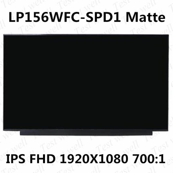 Original15.6 collu Klēpjdatoru Lcd Ekrāna matricas LP156WFC-SPD1 FHD 1920X1080 30 Pins Matēts LP156WFC-SPD1 (SP)(D1) nomaiņa