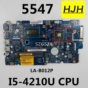 ZAVC0 LA-B012P DELL Inspiron 5547 Klēpjdators Mātesplatē SR1EF I5-4210U Mainboard KN-0CHTC2 GPU (216-08580200)