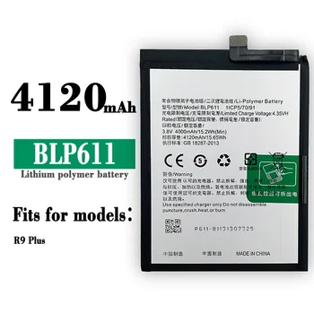 BLP611 100% Oriģinālā Augstas Kvalitātes Rezerves Akumulatoru OPPO R9 PLUS R9+ Mobilo Tālruni 4120mAh Jaunu Iekšējā Litija Baterijas