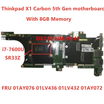 Klēpjdators Mainboard Par Lenovo Thinkpad X1 Carbon 5th Gen I7-7600U Grāmatiņa mātesplati RMA 8G FRU 01AY076 01LV436 01LV432 01AY072