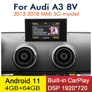 Android 11 CarPlay 4+64GB Audi A3 8V 2013~2018 Auto Multimediju Atskaņotājs, GPS Navi Stereo WiFi 4G IPS skārienjutīgo Ekrānu