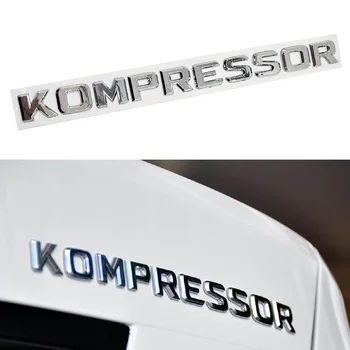 KOMPRESSOR Logo Car Styling Uzlīme 3D Emblēma Aizmugurē, Bagāžnieka Fender Žetons Vēstuli Mercedes Benz CLK SLK SL CLS ML, GL A) B) C Klase