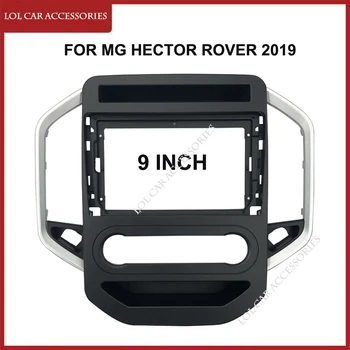 9 Collu Auto Radio Fascias Uz MG Hector Rover 2019 Head Unit 2 Din DVD GPS MP5 Video Atskaņotājs Android Paneļa, Paneļa Rāmja